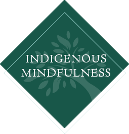 Indigenous Mindfulness